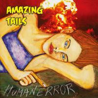 AMAZING TAILS (アメイジング・テイルズ) - Human Error (Japan 300枚限定 7" / New)