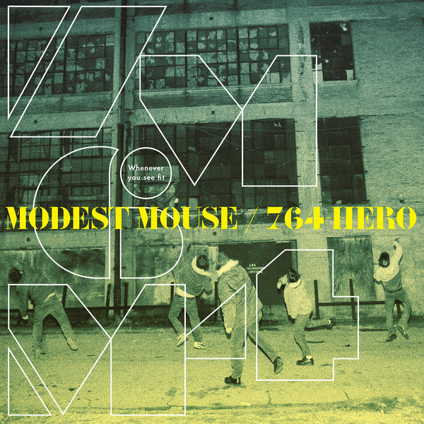 MODEST MOUSE / 764-HERO (モデスト・マウス / 764ヒーロー) - Whenever You See It (US 1,000枚限定復刻再発グリーンヴァイナル 12"/NEW)
