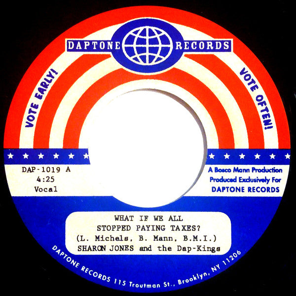 SHARON JONES & THE DAP-KINGS (シャロン・ジョーンズ & ダップキングス) - What If We All Stopped Paying Taxes (US 限定 7"/New) DEEPヘヴィ・ファンク名曲!
