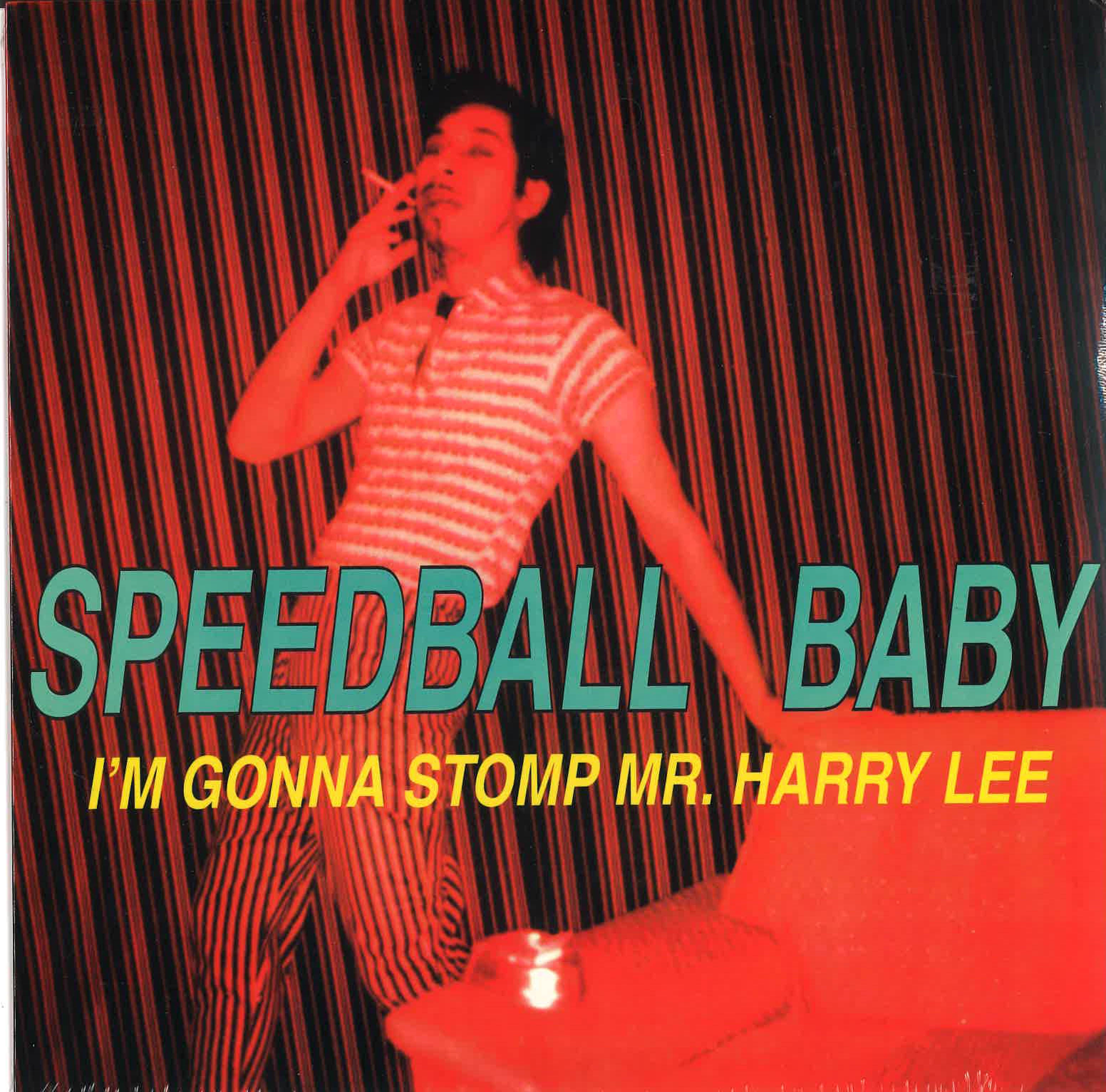SPEEDBALL BABY (スピードボール・ベイビー) - I'm Gonna Stomp Mr. Harry Lee (US Ltd.10" MLP/New廃盤)