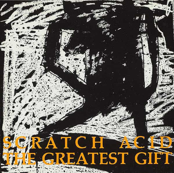 SCRATCH ACID (スクラッチ・アシッド) - The Greatest Gift (US 限定復刻再発 CD/NEW) 656円