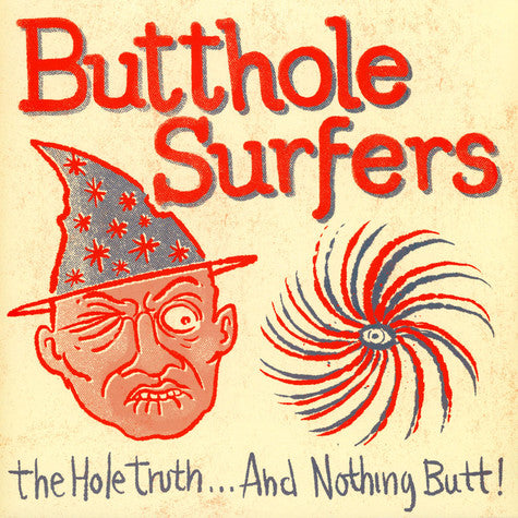 BUTTHOLE SURFERS (バットホール・サーファーズ) - The Hole Truth And Nothing Butt! (US  限定復刻再発グリーンヴァイナル LP/NEW)