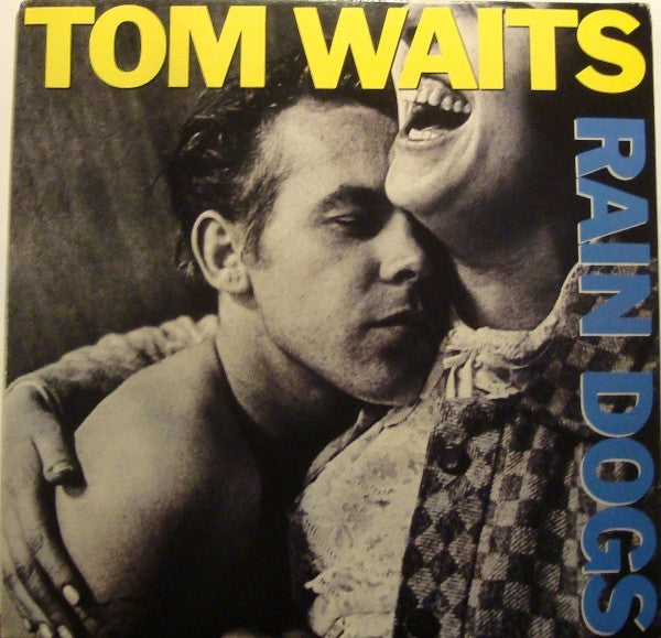 Tom Waits 『Rain Dogs』Europe盤 - 洋楽