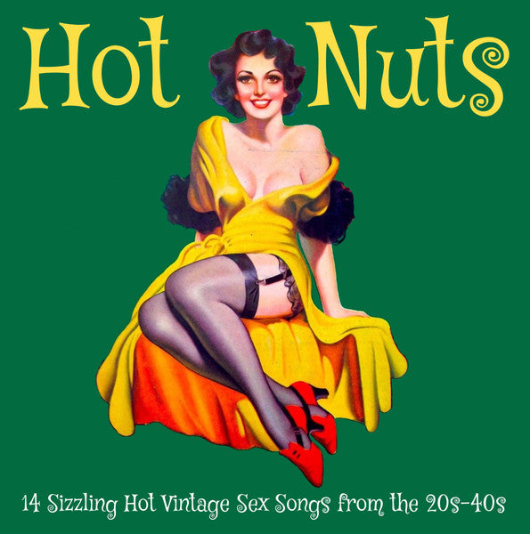 V.A. (ヴィンテージ・セックス・ソング・コンピ) -Hot Nuts (Italy 限定プレス LP /New) '20〜40年代女性シンガーによる 女性目線「セックス題材」曲の編集コンピ!