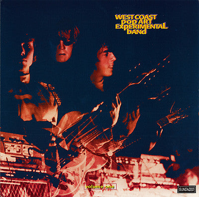 WEST COAST POP ART EXPERIMENTAL BAND (ウェストコースト・ポップアート・エキスペリメンタル・バンド) - Volume One (US 限定再発モノラル 2xLP/New)