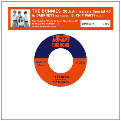 BUNNIES (ザ・バニーズ) - DARKNESS b/w CHIP PARTY (Japan タイムボム  300枚限定ナンバリング入り 7インチ/New) 残少！