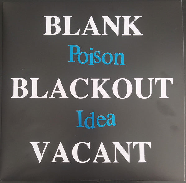 POISON IDEA (ポイズン・アイデア) - Blank Blackout Vacant (US 正規再発「900枚限定ブラックヴァイナル」2xLP/ New) 2023年ラリー・クレイン・リミックス!