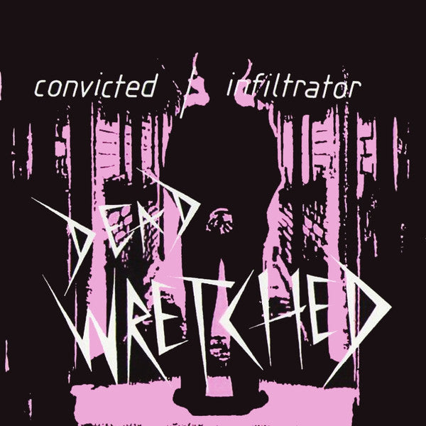 DEAD WRETCHED (デッド・レッチェド) - Convicted / Infiltrator (German 400 Ltd.Reissue 7"/ New)