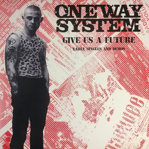 ONEWAY SYSTEM (ワンウェイ・システム) - Give Us A Future: Early Singles & Demos (Italy Limited 140g LP / New)
