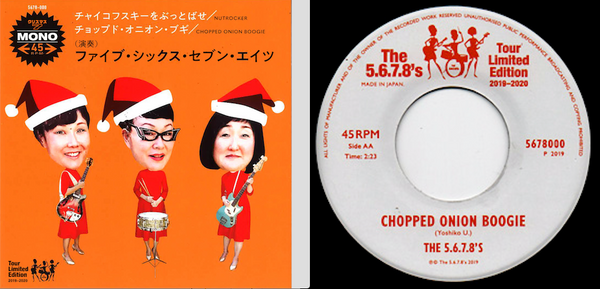 The 5.6.7.8's - Chopped Onion Boogie / Nutrocker (Japan Ltd.7”/New) タイムボム 国内独占取扱品！