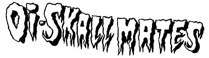 Oi-SKALL MATES (オイ・スカル・メイツ)  - Weak Pepole Fuckin' PC Place (Japan 限定プレス 7"/ New）2025年 10月3日発売！