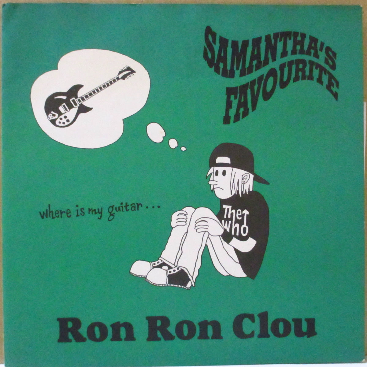 RON RON CLOU / SAMANTHA'S FAVOURITE  (ロン・ロン・クルー / サマンサズ・フェイバリット)  - Where Is My Guitar... (Japan '96 オリジナル4曲入りスプリット 7インチ+インサート/光沢ソフト紙ジャケ)