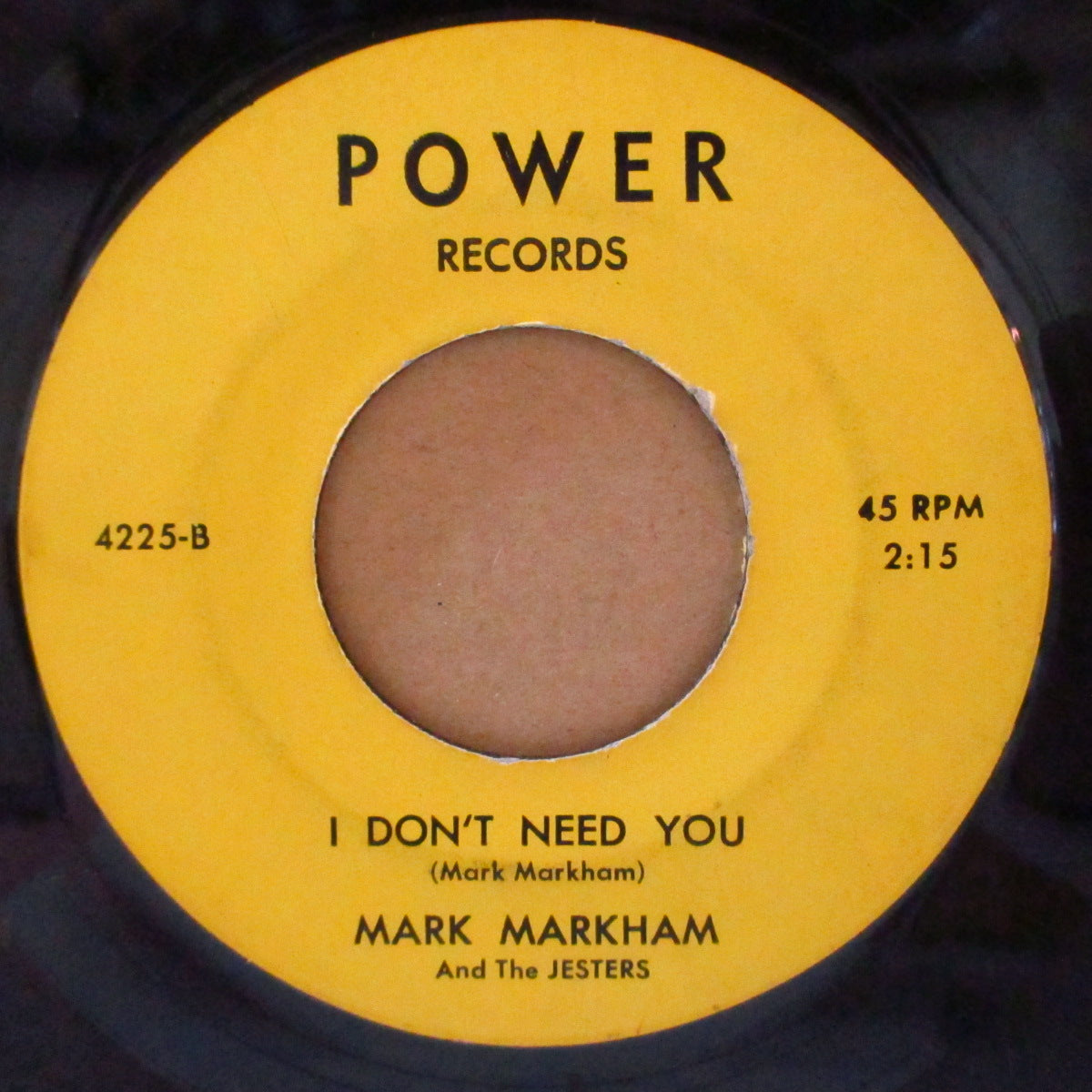MARK MARKHAM & THE JESTERS  (マーク・マーカム＆ザ・ジェスターズ)  - I Don't Need You (US '66 初回「Power社」オリジナル7インチ)MOD-R&Bガレージ大名曲！