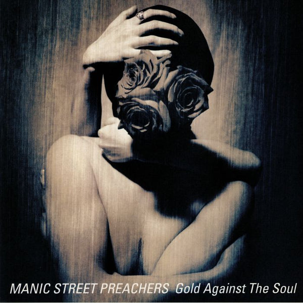 MANIC STREET PREACHERS (マニック・ストリート・プリーチャーズ) - Gold Against The Soul (E