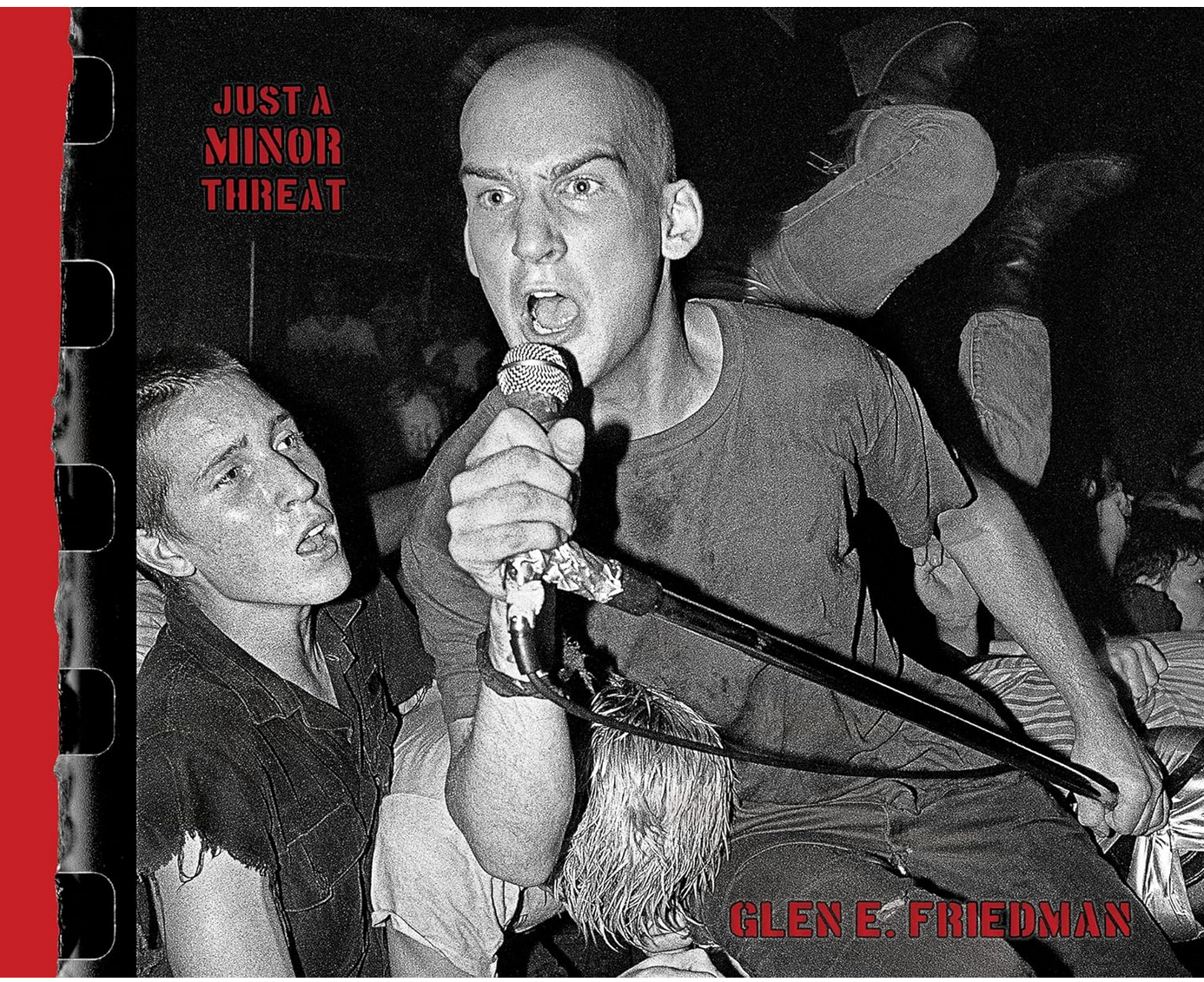 Glen E. Friedman (グレンE.フリードマン)  - Just a Minor Threat (US 「ファーストエディション」ハードカバー写真集/ New)