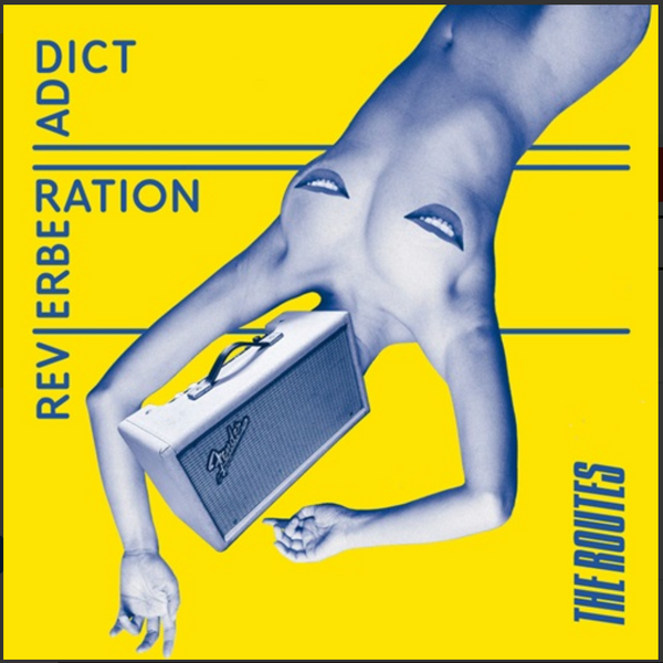 ROUTES, THE (ザ ・ルーツ)  - Reverberation Addict (German 限定プレス「国内仕様」LP /New）