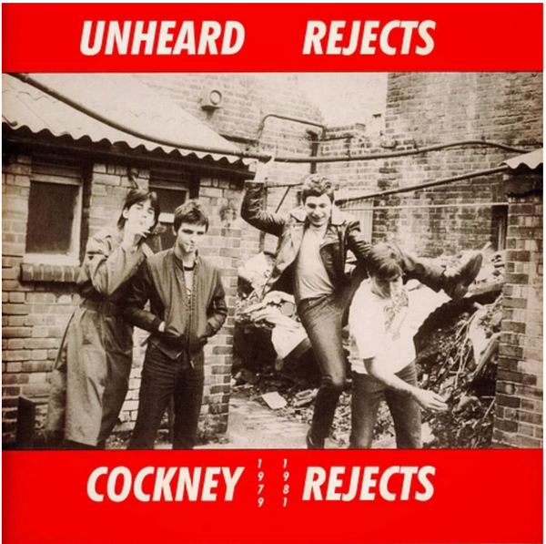 COCKNEY REJECTS (コックニー・リジェクツ)  - Unheard Rejects 1979-1981 (UK 限定プレス再発 LP/ New)