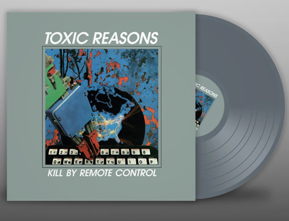 TOXIC REASONS (トキシック・リーズンズ)  - Kill By Remote Control (UK 限定再発「グレイヴァイナル」LP/ New)