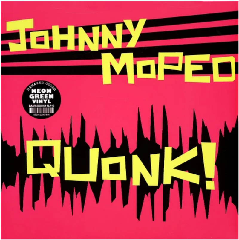 JOHNNY MOPED (ジョニー・モープド)  - Quonk! (UK 425枚限定「ネオングリーンヴァイナル」LP/ New)