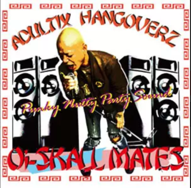 Oi-SKALL MATES (オイ・スカル・メイツ)  - Adultix Hangoverz (Japan 限定再発 CD/ New)