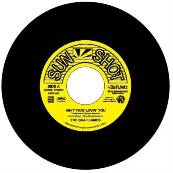 SKA FLAMES, THE (ザ・スカフレイムス ) - Ain't That Lovin
