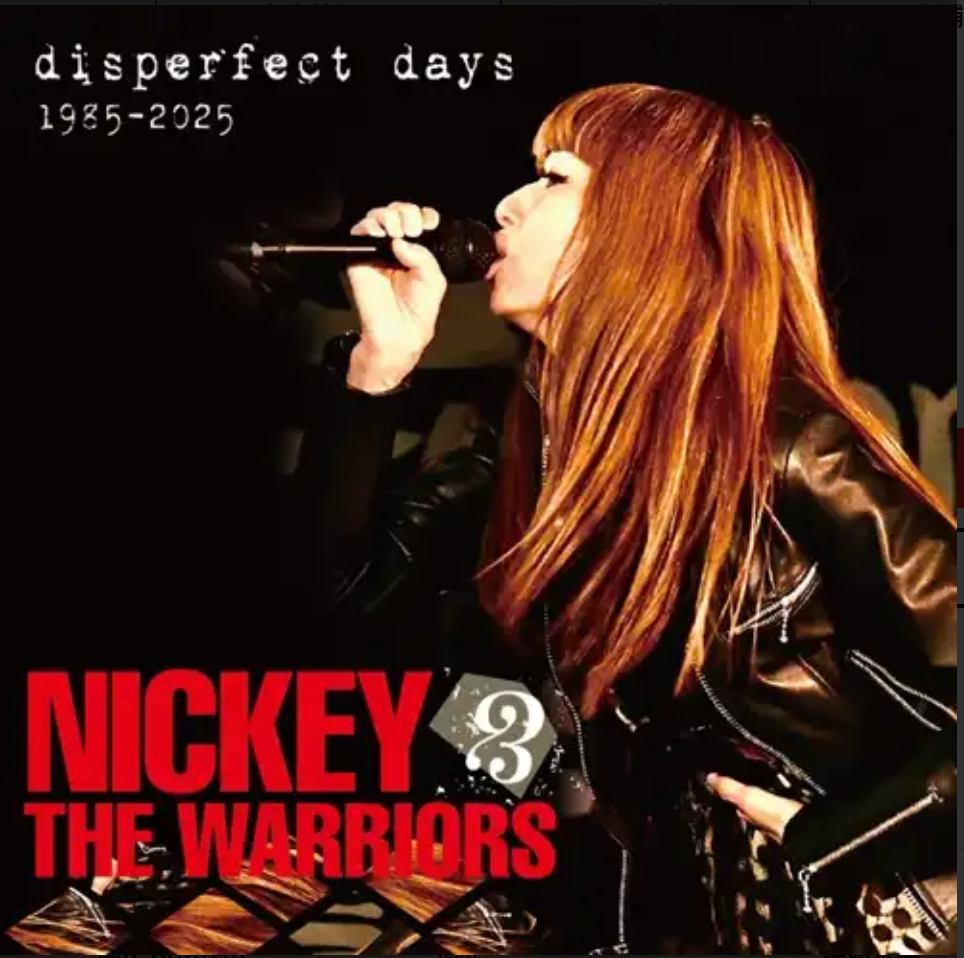NICKEY & THE WARRIORS  (ニッキー&ザ・ウォーリアーズ)  - Disperfect Days : Self-cover Best (Japan 限定プレス CD/New）2025年10月29日発売！
