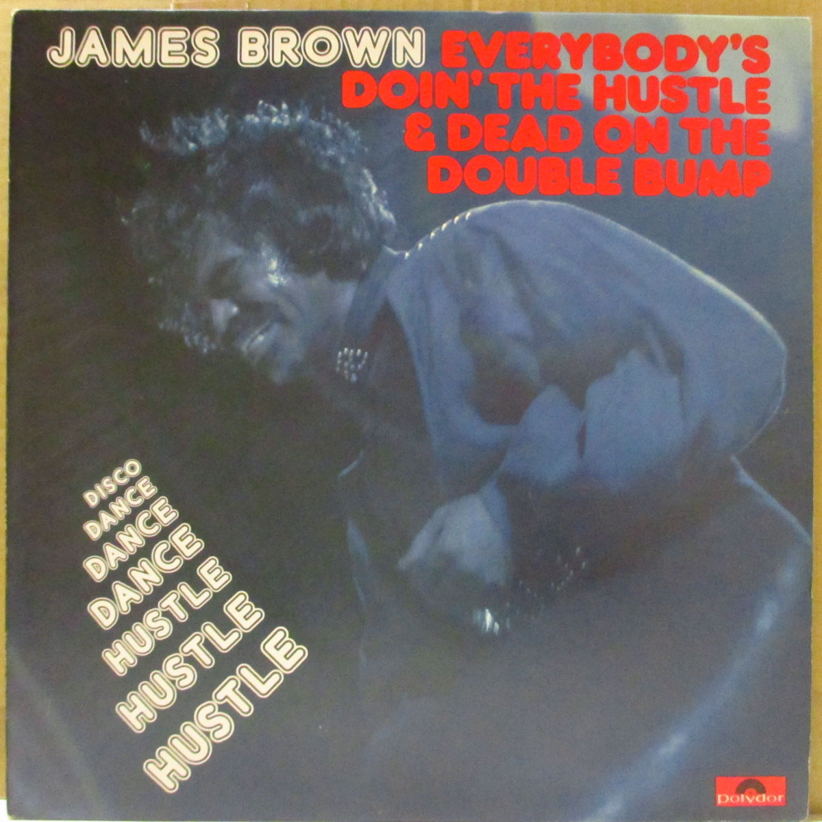 JAMES BROWN (ジェームス・ブラウン)  - Everybody's Doin' The Hustle & Dead On The Double Bump (UK '75 オリジナル・ステレオLP) ファンキーディスコ名作アルバム！