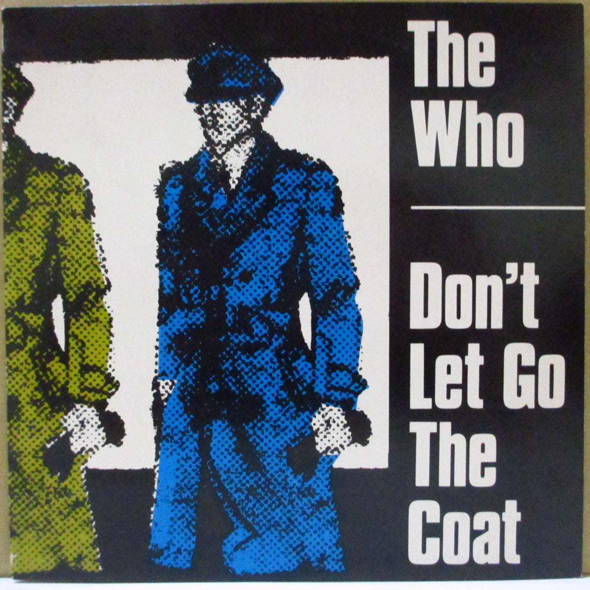 WHO (フー)  - Don't Let Go The Coat (UK '81 オリジナル 7インチ+光沢折り返しジャケ)