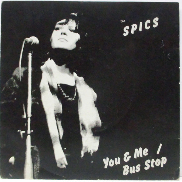 SPICS, THE (ザ・スピックス) - You & Me / Bus Stop (UK オリジナル 7