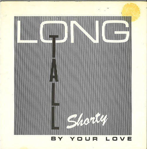 LONG TALL SHORTY (ロング・トール・ショーティー)- By Your Love (UK オリジナル 7"+ット固紙折り返しジャケ)