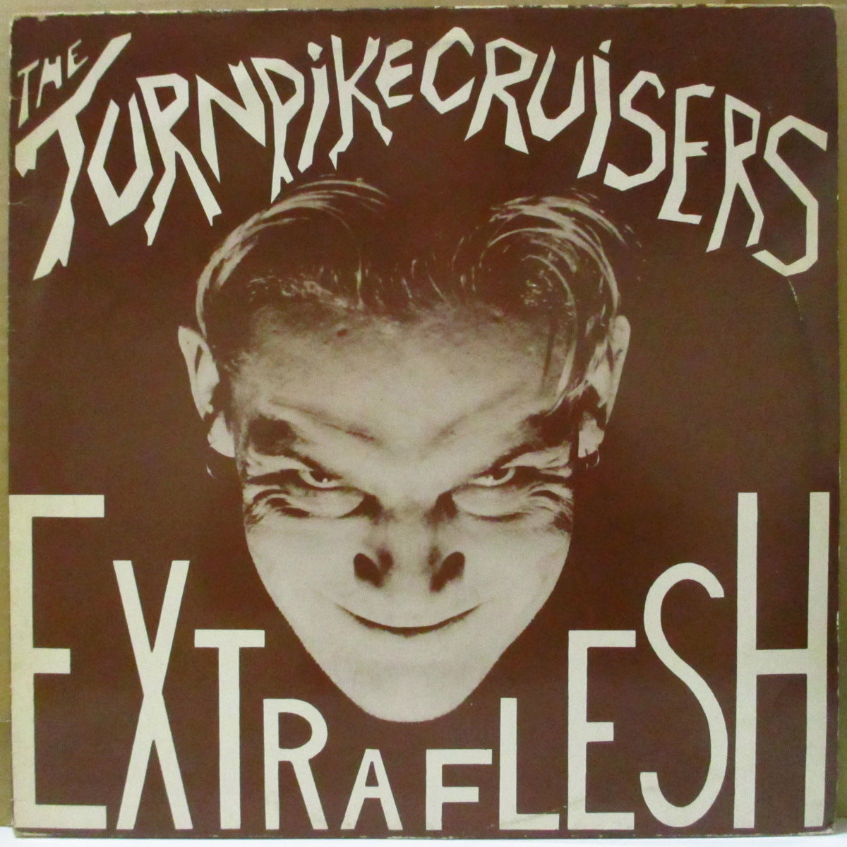 TURNPIKE CRUISERS (ターンパイク・クルーザーズ)  - Extra Flesh +2 (UK '86 オリジナル3曲入り 12インチ)