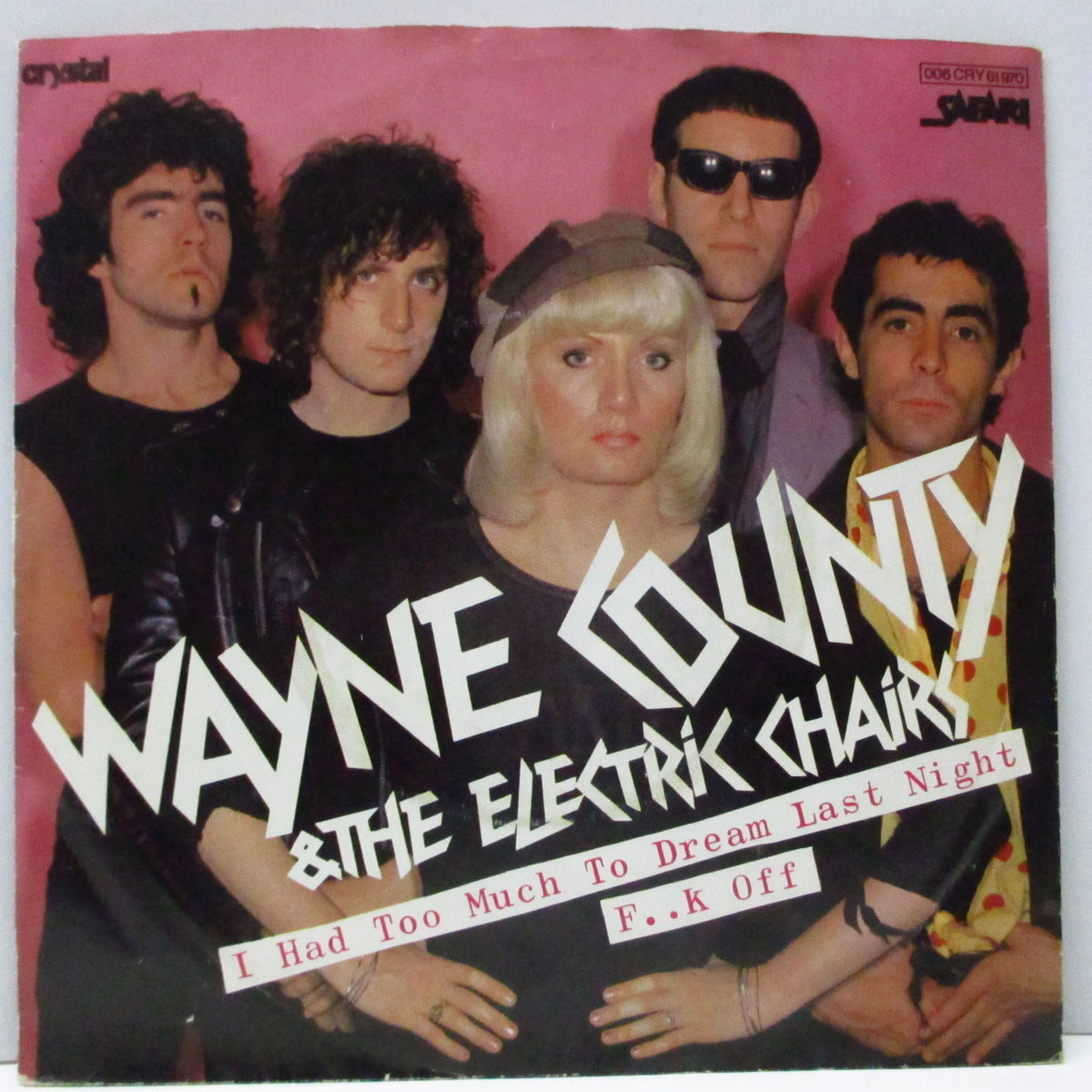 WAYNE COUNTY & THE ELECTRIC CHAIRS (ウェイン・カウンティ & ジ・エレクトリック・チェアーズ)  - I Had Too Much To Dream Last Night (German オリジナル 7"/光沢ソフト紙ジャケ) ドイツのみのレアシングル！