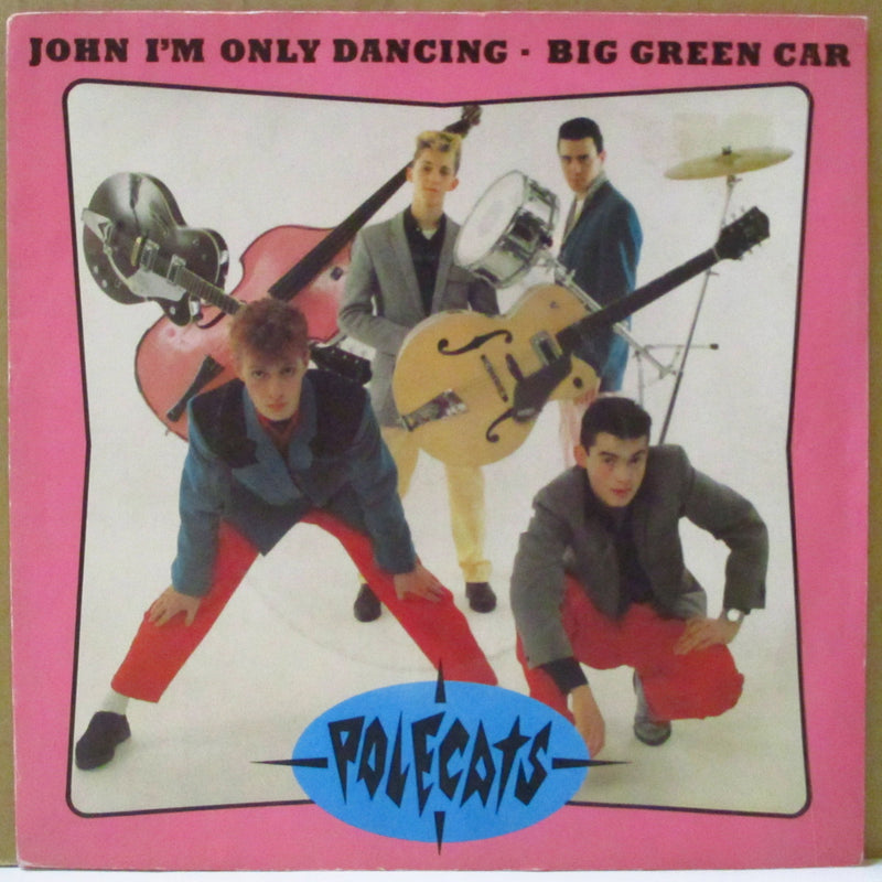 POLECATS (ポールキャッツ)  - John I'm Only Dancing (UK オリジナル・ペーパーラベ 7インチ+光沢ソフト紙ジャケ)