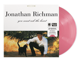 JONATHAN RICHMAN (ジョナサン・リッチマン )- You Must Ask The Heart : 30th Anniversary Edition (US「RSD / BLACK FRIDAY 2025」1,600枚限定ピンクヴァイナル LP/ New) 11/30(日)【0:00】よりWEB販売中！