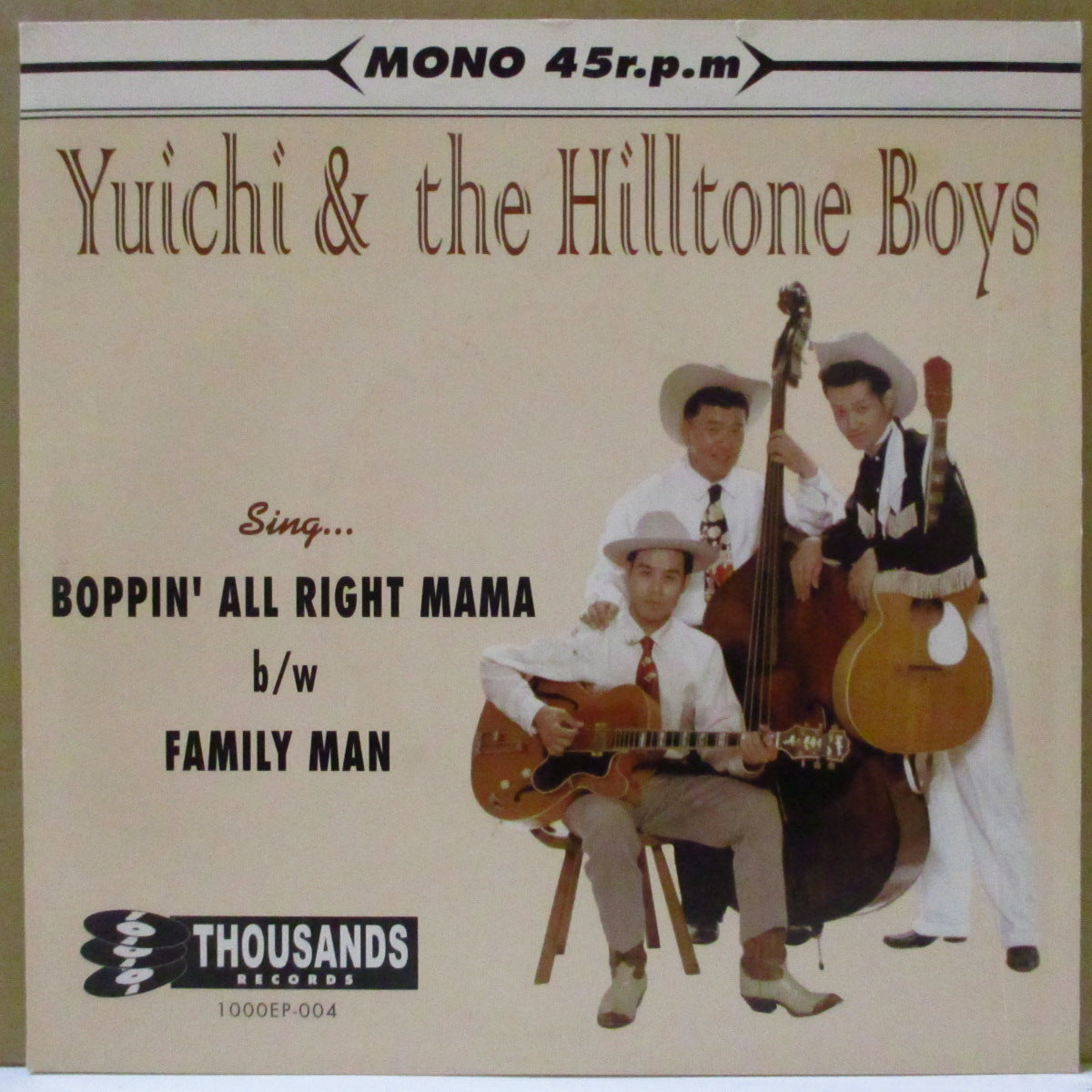 YUICHI & THE HILLTONE BOYS (ユーイチ・アンド・ザ・ヒルトン・ボーイズ)  - Boppin' All Right Mama / Family Man (Japan '00 限定 7インチ/光沢固紙ジャケ)