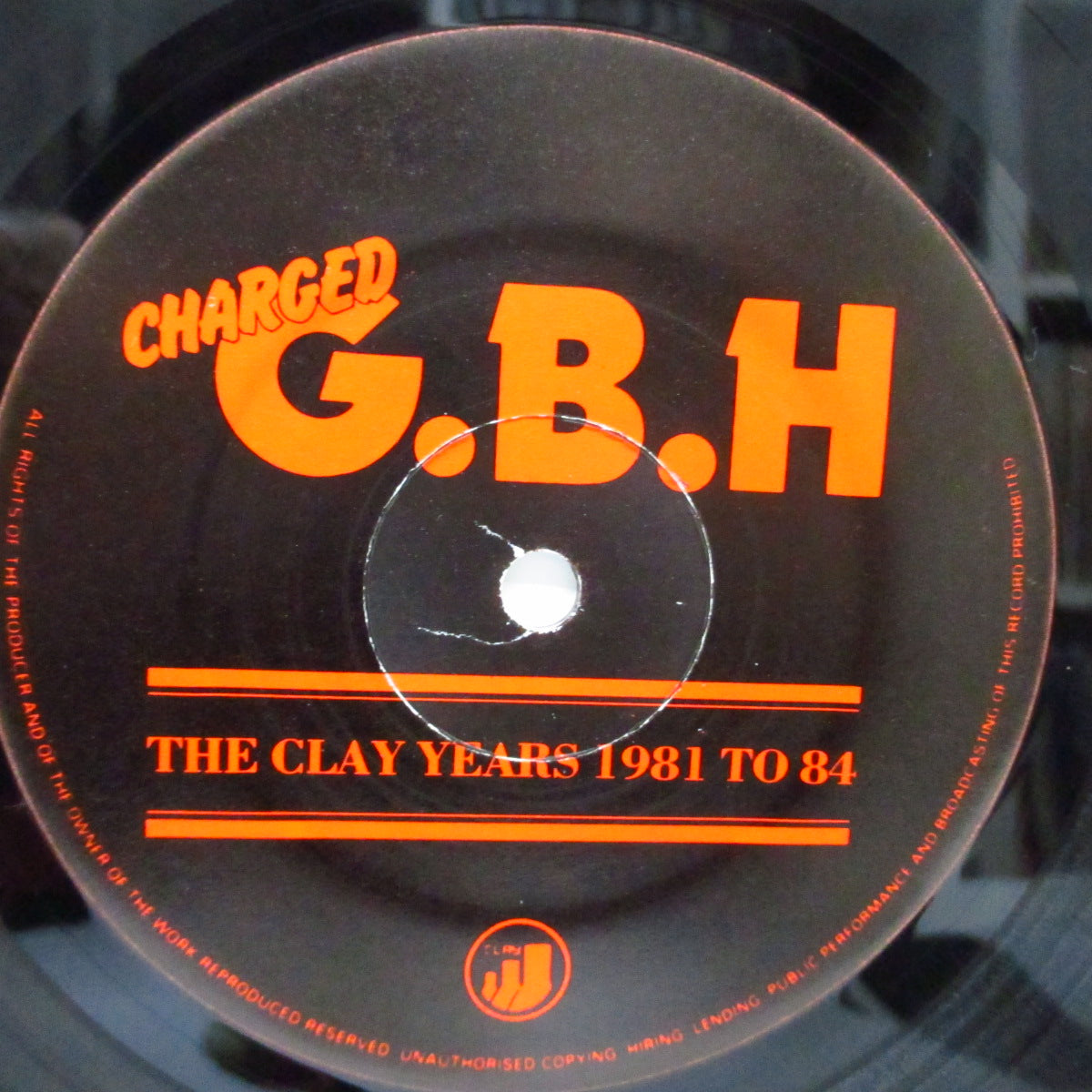 Charged G.B.H (チャージド G.B.H)  - The Clay Years 1981 To 84 (UK オリジナル「赤ロゴ」ラベ LP) 全14曲、初期ベスト！