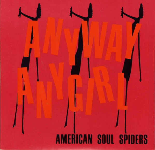 AMERICAN SOUL SPIDERS (アメリカン・ソウル・スパイダース = ティーンジェネレートの前身)  - Anyway Anygirl / Now I'm Alone (US 限定「赤盤」ジャケ付 7" /New) '92年単独2作目シングル