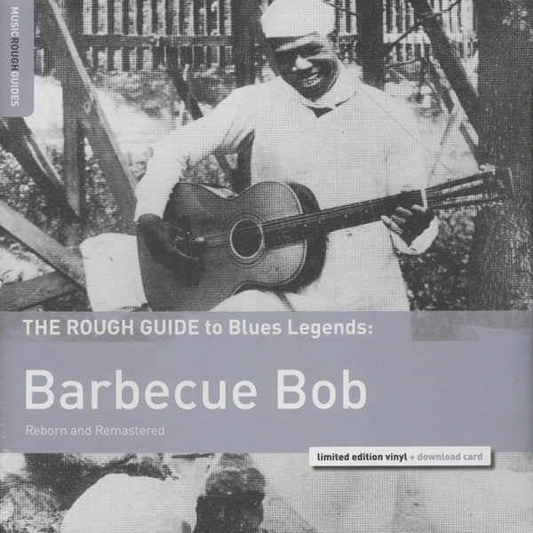 BARBECUE BOB (バーベキュー・ボブ)  - The Rough Guide To Blues Legends (EU 限定リマスターLP+DLカード/New)