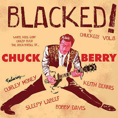 V.A. (スペインSleazy社監修、50's ブラック・ロッカー名曲のカバー集)  - Blacked Vol. 8 - Blacked! 'N' Chucked ! (スペイン限定ジャケ付き4曲入り7インチEP/New)「チャック・ベリー」編