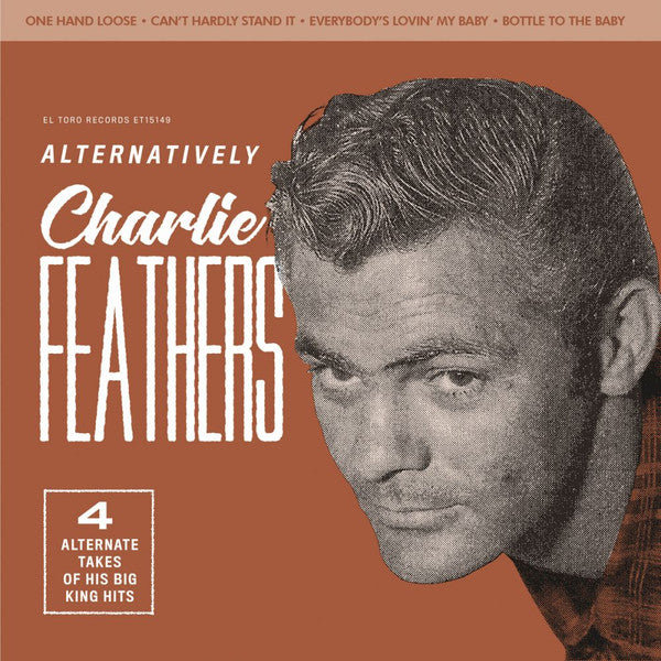 CHARLIE FEATHERS (チャーリー・フェザーズ)  - Alternatively EP (Spain 限定ジャケ付き再発4曲入り 7"EP/New)