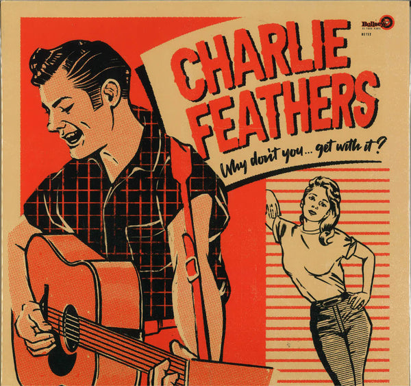 CHARLIE FEATHERS (チャーリー・フェザーズ)  - Why Don't You... Get With It (Spain 限定カラーヴァイナル 2xLP/New)