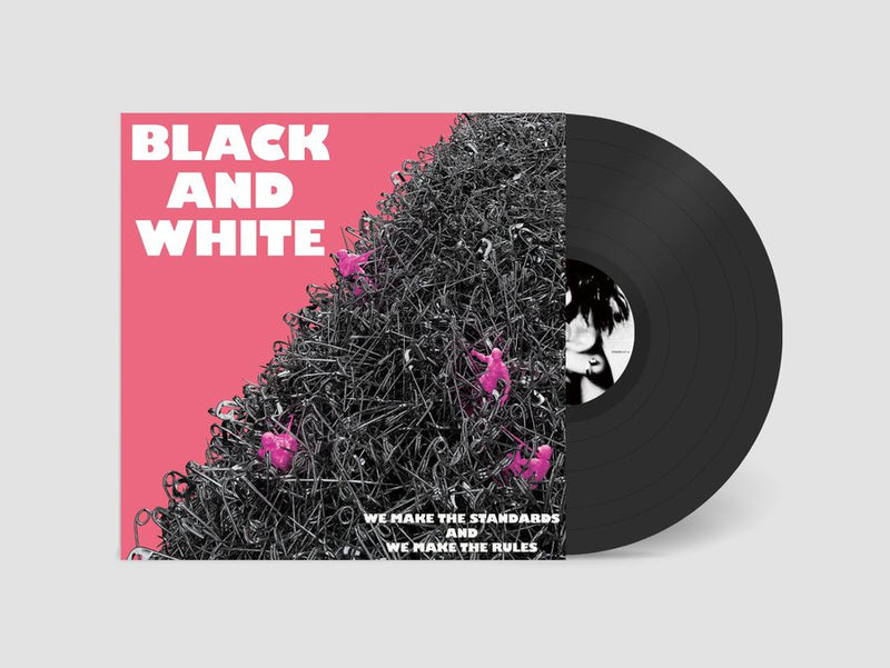 BLACK AND WHITE (ブラック・アンド・ホワイト)  - We Make The Standards And We Make The Rules (Japan 限定プレス LP/ New）