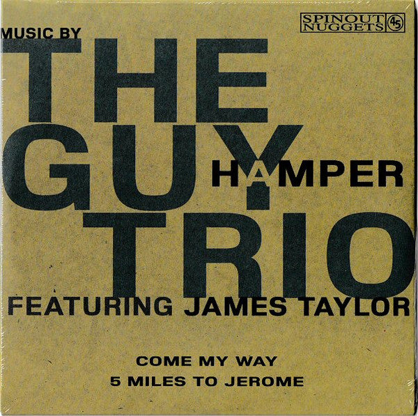 GUY HAMPER TRIO feat. JAMES TAYLOR (ビリー・チャイルディッシュのバンド＝ガイ・ハンパー・トリオ feat.ジェームス・テイラー )  - Come My Way / 5 Miles To Jerome (UK 500枚限定ジャケ付き7インチ/New) '26年新作！