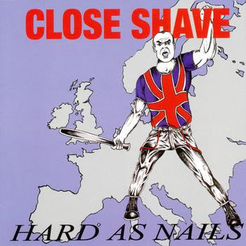 CLOSE SHAVE (クローズ・シェィヴ)  - Hard As Nails (UK 正規再発「限定ブラックヴァイナル」 LP / New) '90年セカンドアルバム！