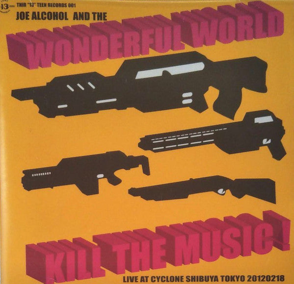 JOE ALCOHOL AND THE WONDERFUL WORLD  (ジョー・アルコール & ザ・ワンダフルワールド)  - Kill The Music! (日本自主制作CD/ 廃盤 New) 2012年デビュー爆裂ライブアルバム！