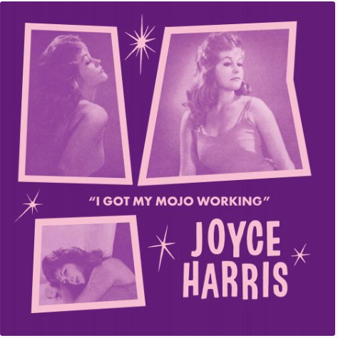 JOYCE HARRIS (ジョイス・ハリス)  - I GOT MY MOJO WORKING (TRAILER VERSION) / NO WAY OUT (UK 限定ジャケ付き 7"/New）