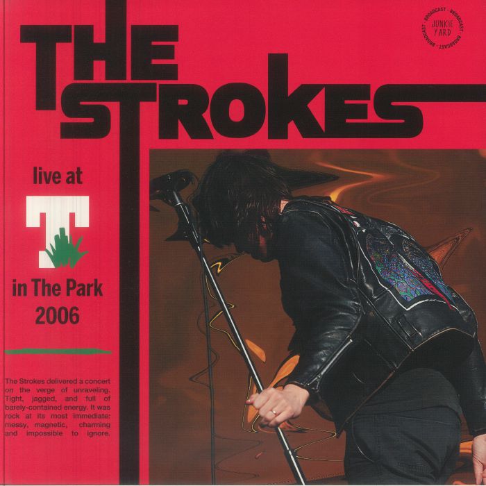 STROKES, THE (ザ・ストロークス)  - Live At T In The Park 2006 - FM Broadcast (Italy 限定リリース LP/NEW) '06年スコットランド録音ライブアルバム