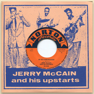JERRY McCAIN ＆ HIS UPSTARTS (ジェリー（ブギー）マケイン)  - My Next Door Neighbor / Crying Like A Fool (US 限定 7" /New)