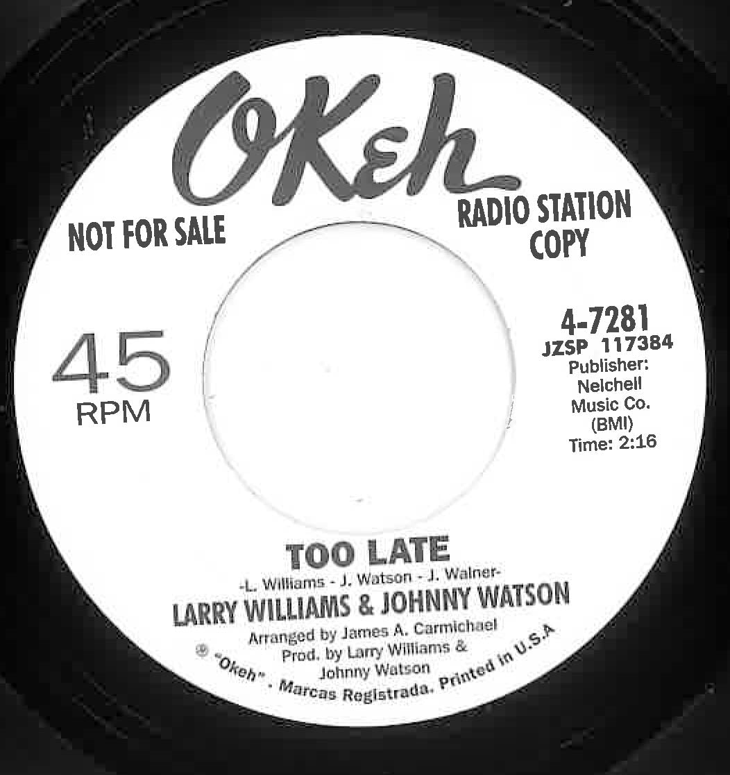 LARRY WILLIAMS & JOHNNY GUITAR WATSON (ラリー・ウィリアムス & ジョニー・ギター・ワトソン)  - Too Late / A Quitter Never Wins (UK 限定リプロ 再発 7インチ/New) アップテンポ・ワイルド・ノーザン