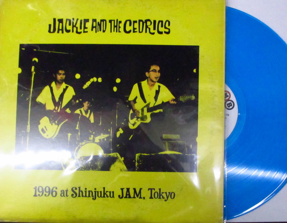 JACKIE & THE CEDRICS (ジャッキー・アンド・ザ・セドリックス)  - 1996 at Shinjuku JAM, TOKYO (Japan 500枚限定「クリアスカイブルー」LP/New)  ‘23年12/21（木）発売、タイムボム ・レーベル新作  ！